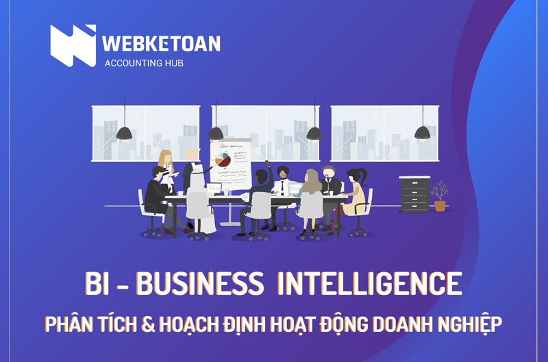 BI Business Intelligence - Phân tích & hoạch định hoạt động DN